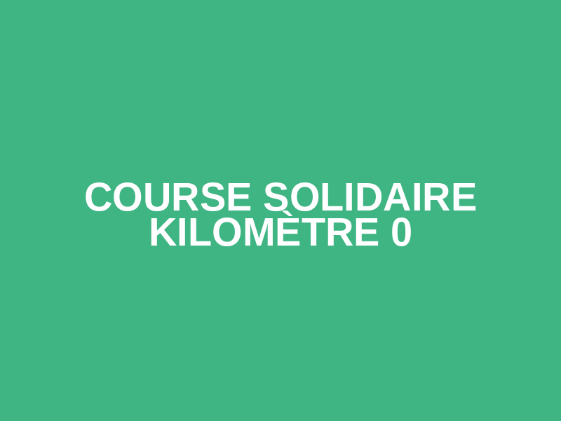 Course Solidaire Kilomètre 0 Logo