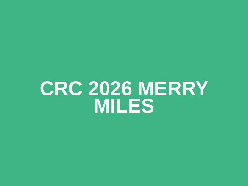 CRC 2026 Merry Miles Logo