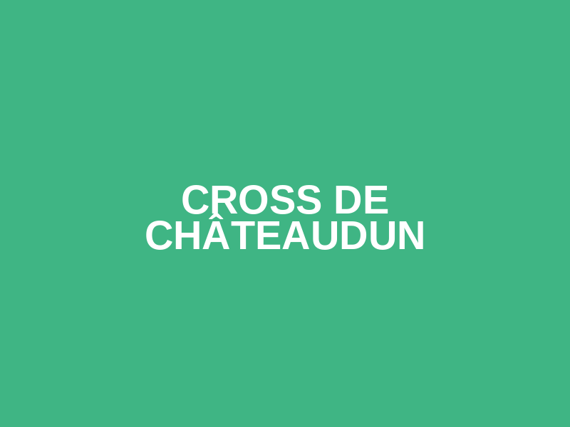 Cross de Châteaudun