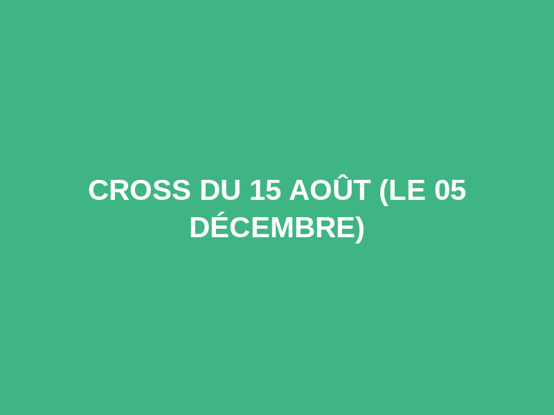 Cross du 15 Août (le 05 Décembre) Logo