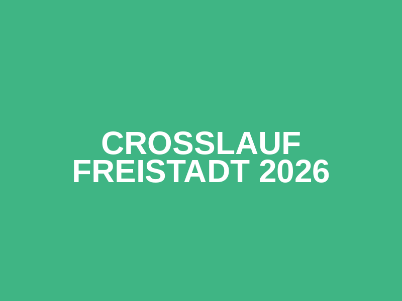 Crosslauf Freistadt 2026