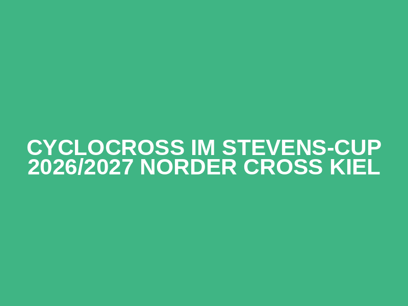 CycloCross im STEVENS-CUP 2026/2027   Norder Cross Kiel Logo