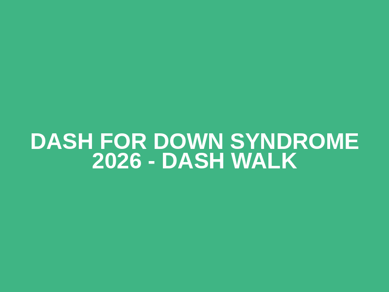 Dash for Down Syndrome 2026 - Dash Walk Logo