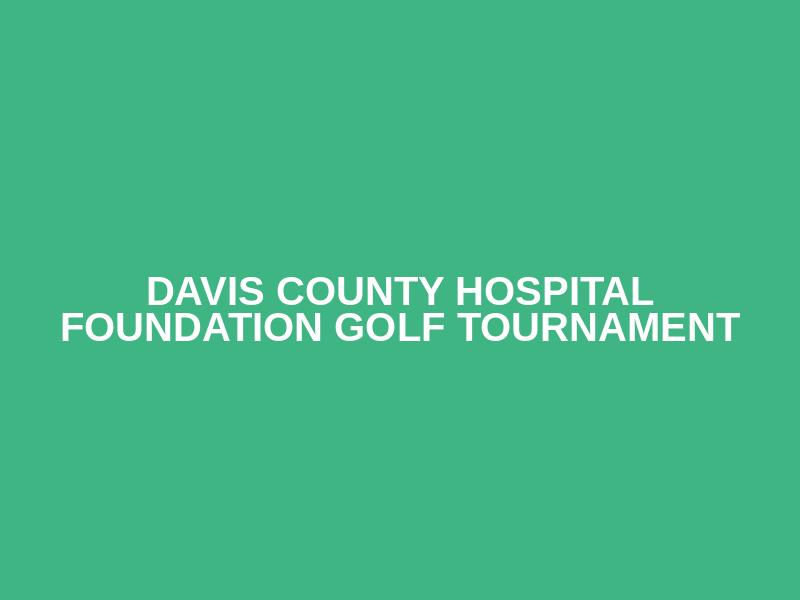 Davis County Hospital Foundation Golf Tournament Logo