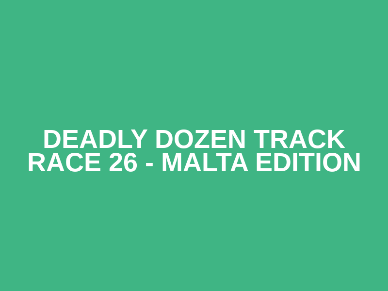 Deadly Dozen Track Race 26 - Malta Edition Logo