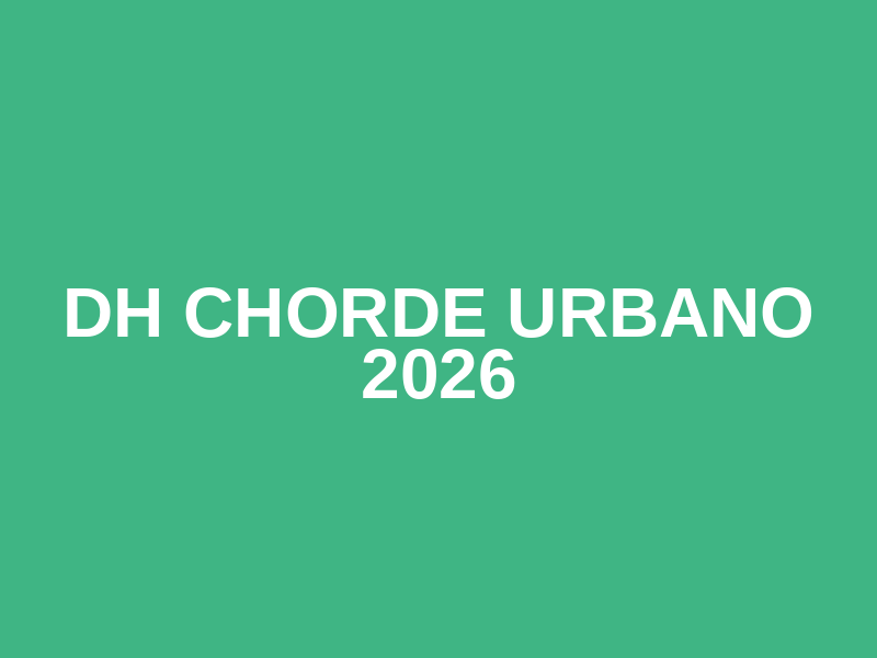 DH Chorde Urbano 2026
