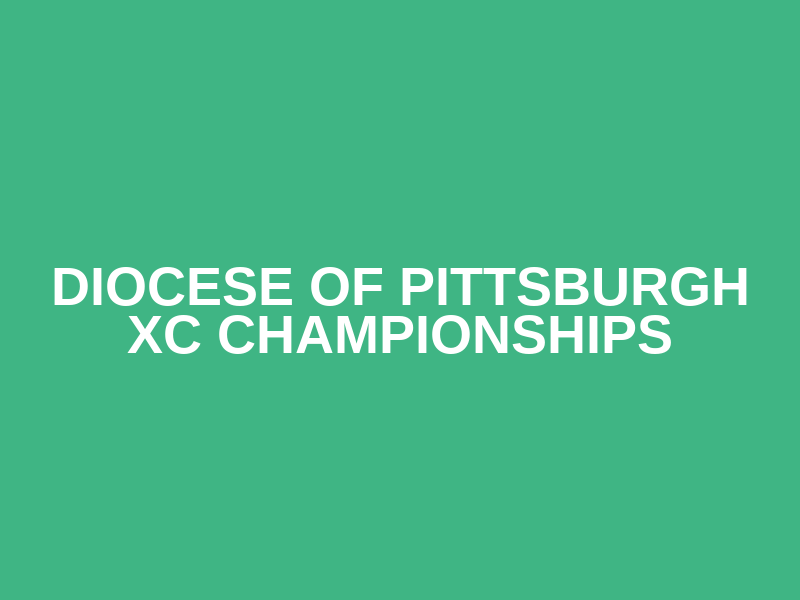 Diocese of Pittsburgh XC Championships