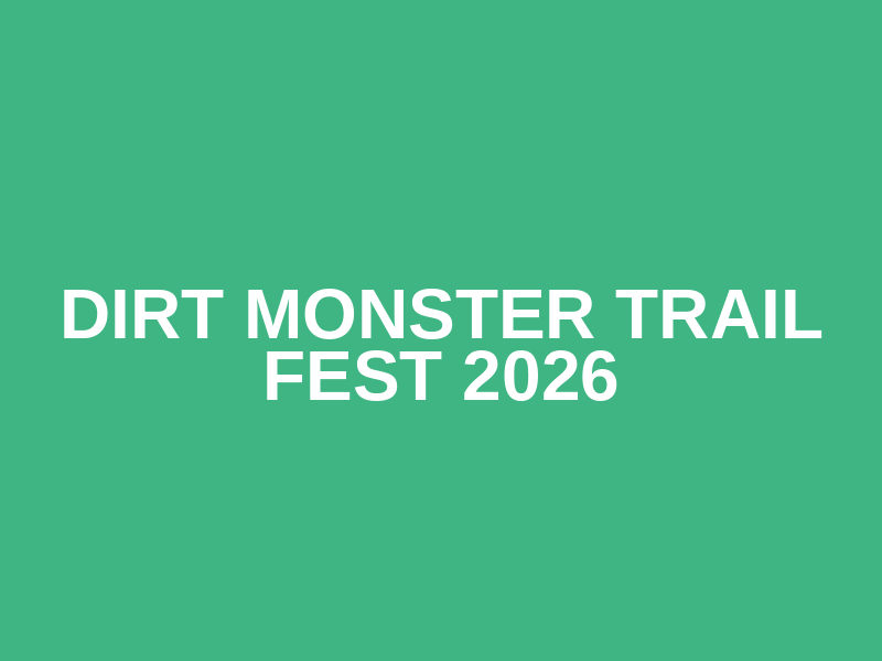 DIRT MONSTER TRAIL FEST 2026 Logo