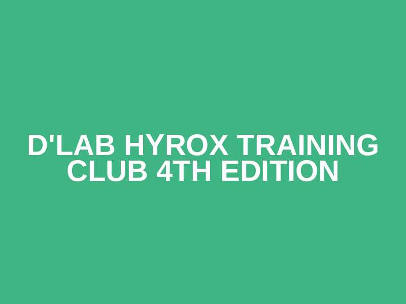 D'Lab HYROX Training Club 4th edition