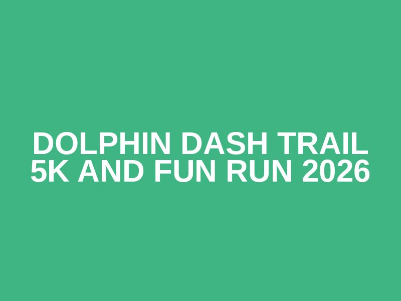 Dolphin Dash Trail 5K and Fun Run 2026 Logo