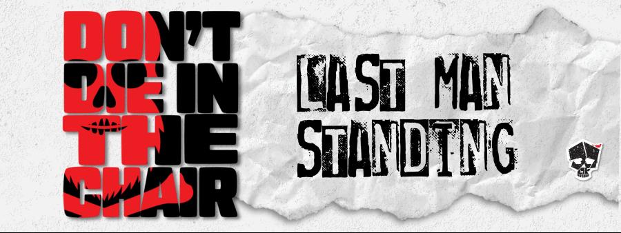Dont Die in the Chair Last Man Standing Logo