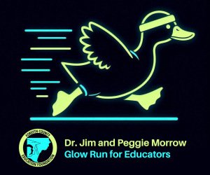 Dr. Jim and Peggie Morrow Glow Run for Educators 5K