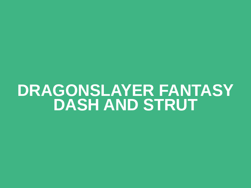 Dragonslayer Fantasy Dash and Strut Logo