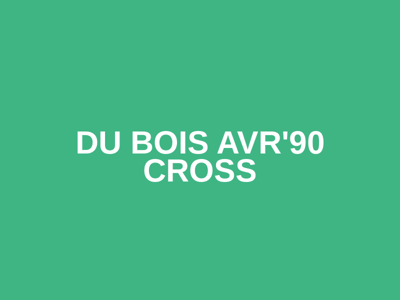 Du Bois AVR'90 Cross