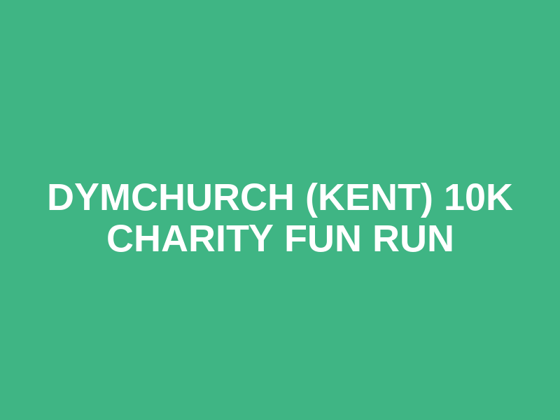 Dymchurch (Kent) 10K Charity Fun Run
