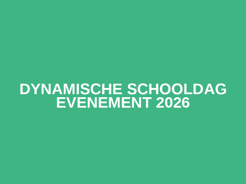Dynamische Schooldag Evenement 2026