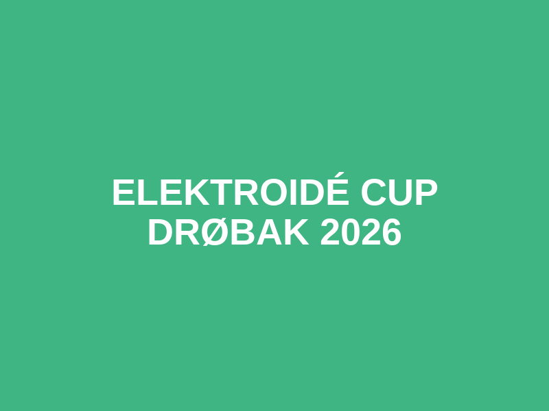 ELEKTROIDÉ CUP DRØBAK 2026