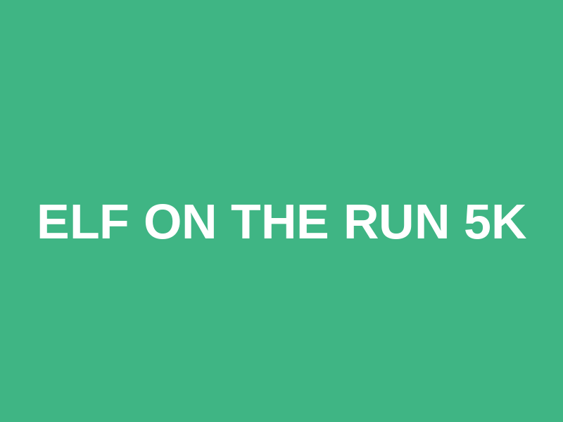 Elf on the Run 5K