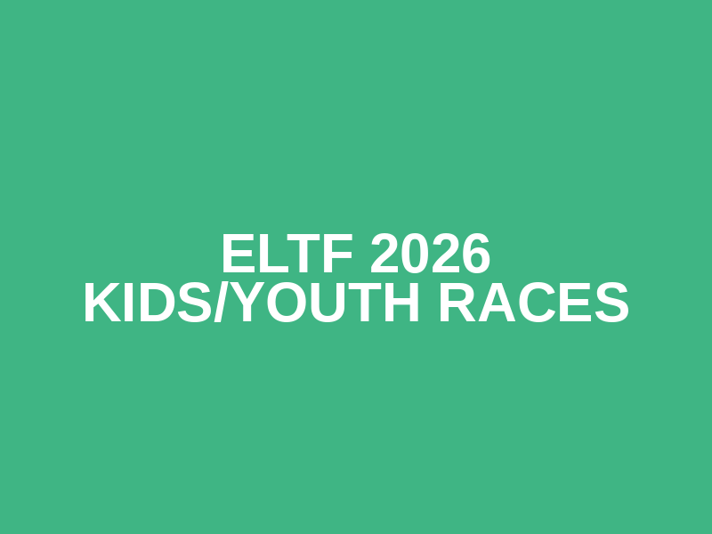 ELTF 2026 Kids/Youth Races