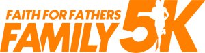 Faith for Fathers Family 5K Logo
