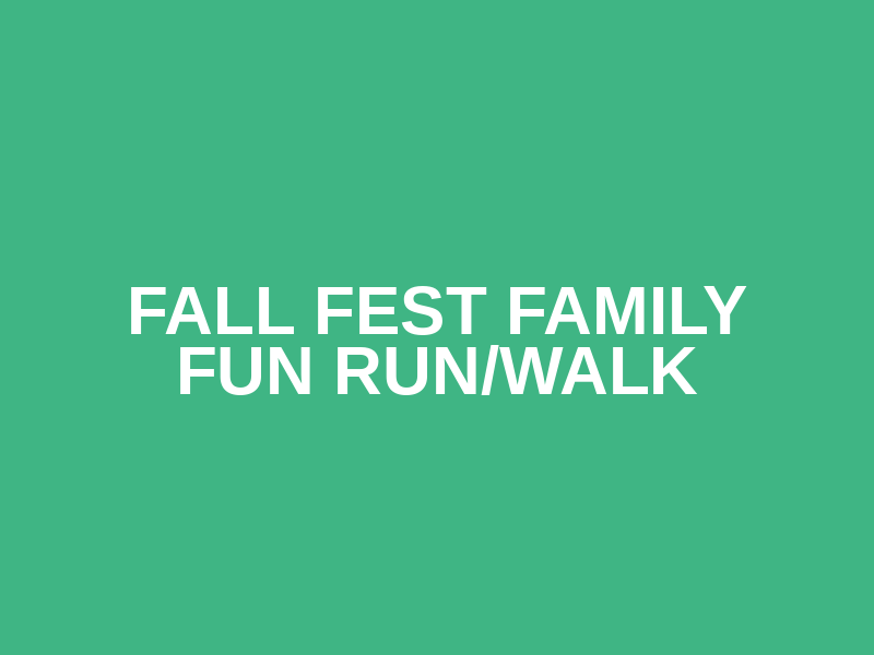 Fall Fest Family Fun Run/Walk Logo