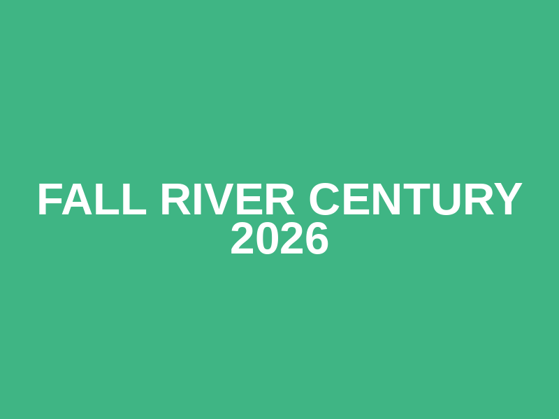 Fall River Century 2026 Logo