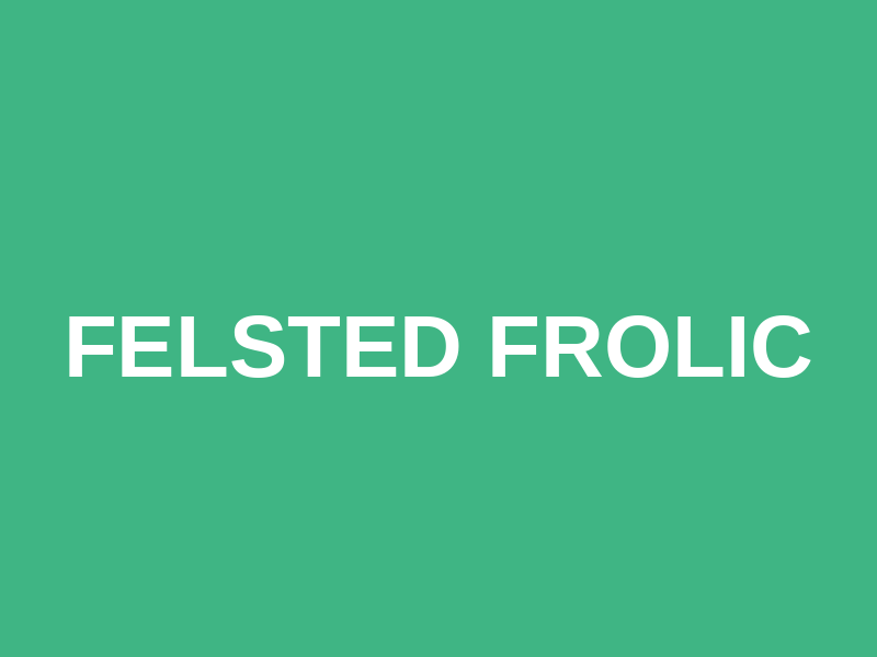 Felsted Frolic