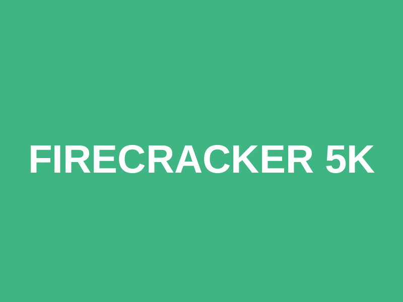 FireCracker 5k