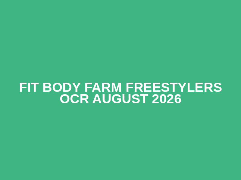 Fit Body Farm Freestylers OCR August 2026