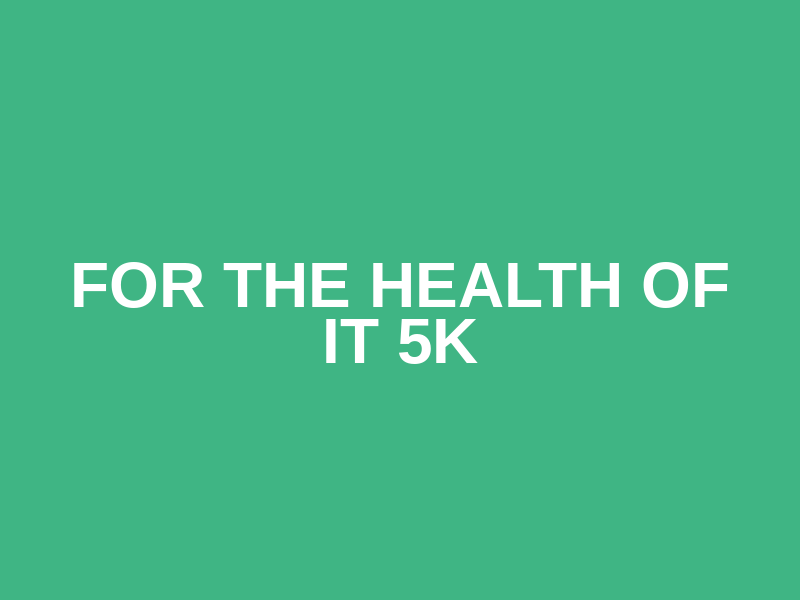 For the Health of It 5K Logo