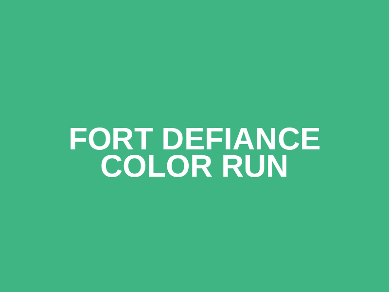 Fort Defiance Color Run