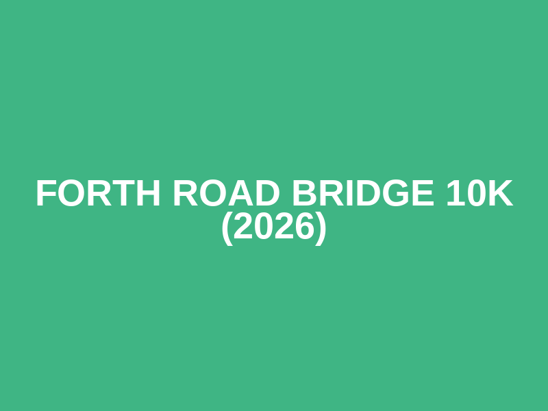 Forth Road Bridge 10K (2026) Logo