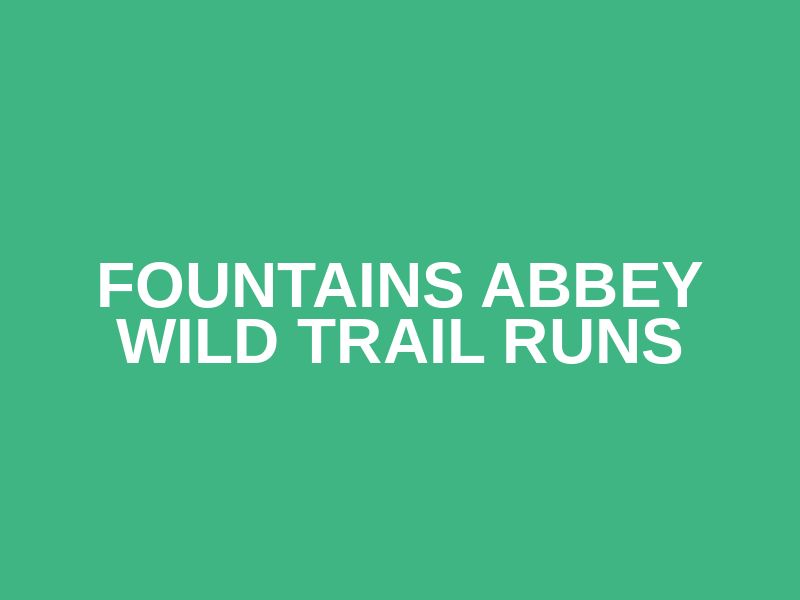 FOUNTAINS ABBEY WILD TRAIL RUNS  Logo