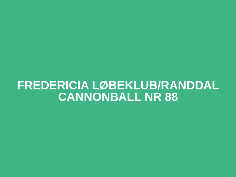 Fredericia løbeklub/Randdal Cannonball nr 88