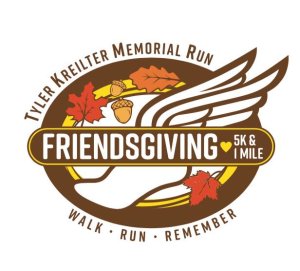 Friendsgiving 5K & 1-Mile: Tyler Kreilter Memorial Run Logo