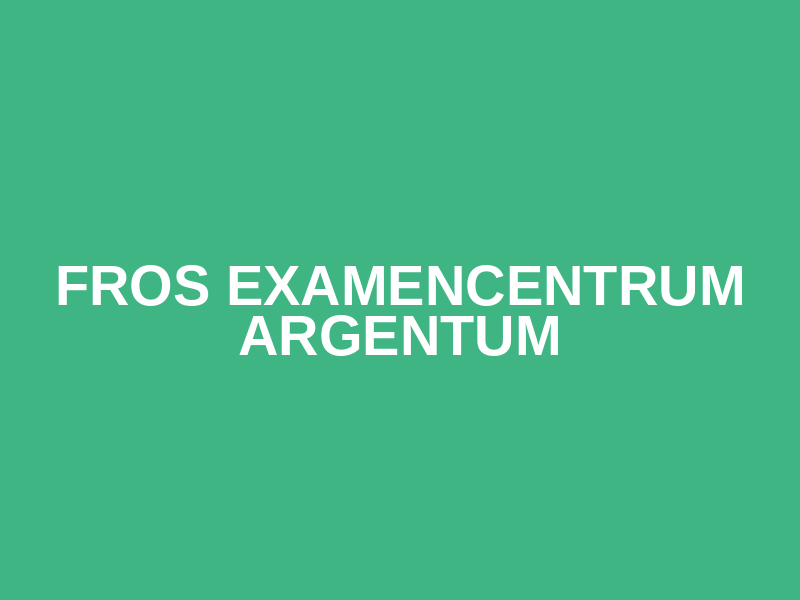 Fros Examencentrum Argentum