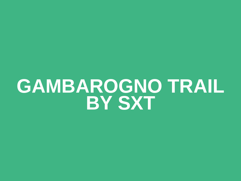 Gambarogno Trail by SXT