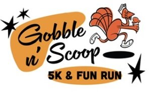 Gobble ‘n’ Scoop 5K and Fun Run
