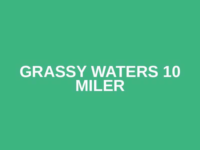 Grassy Waters 10 Miler Logo