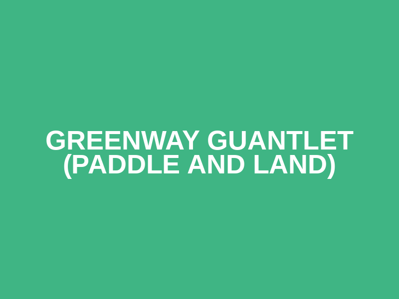 Greenway Guantlet (paddle and land) Logo