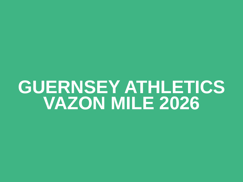 Guernsey Athletics Vazon Mile 2026 Logo