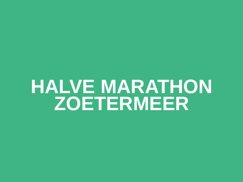 Halve Marathon Zoetermeer