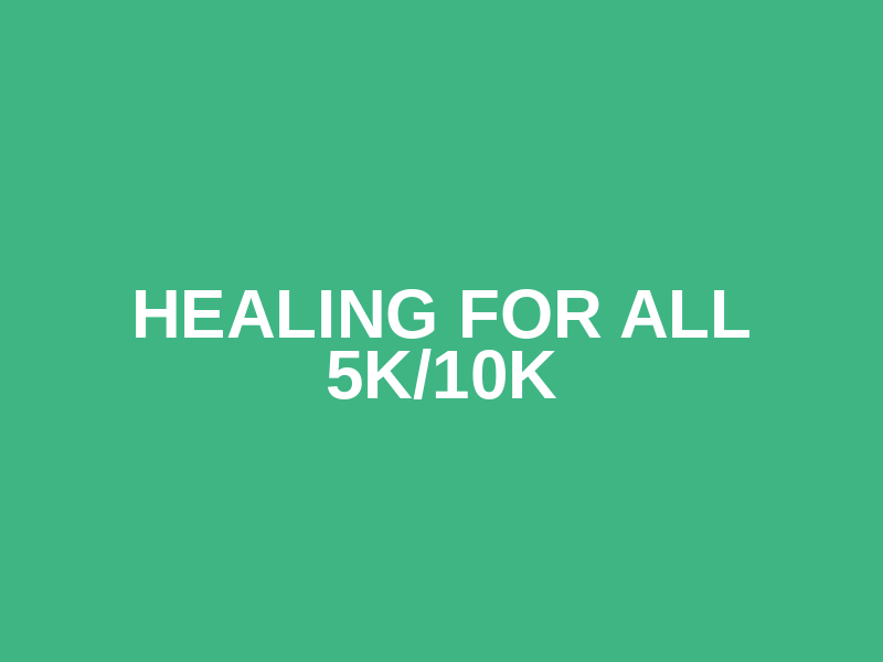 Healing For All 5k/10k