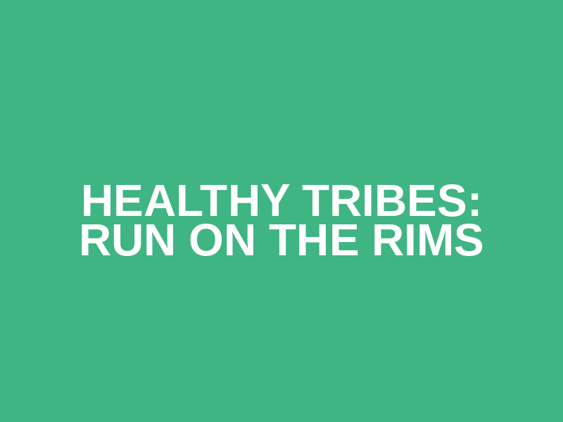Healthy Tribes: Run on the Rims Logo