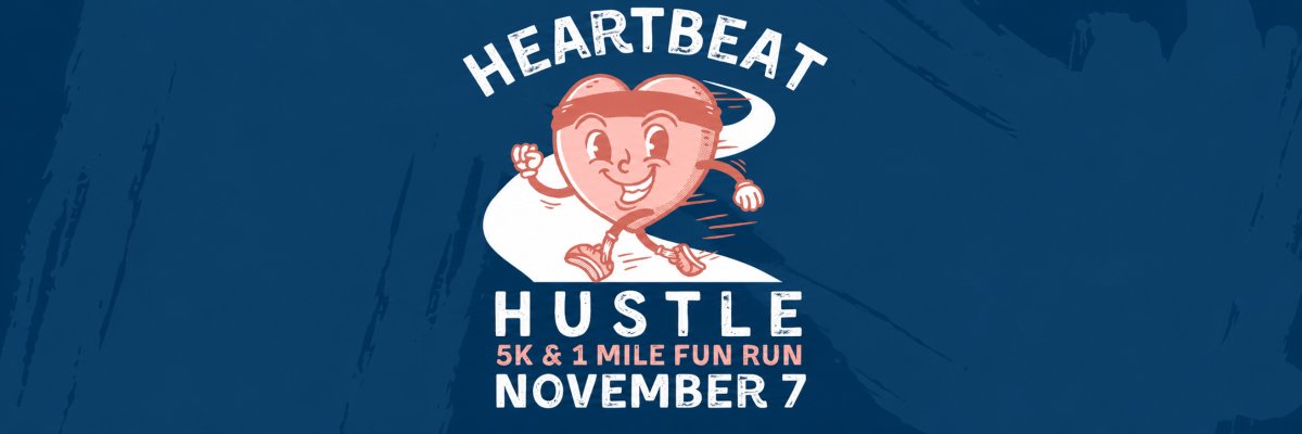 Heartbeat Hustle 5K & 1 Mile Fun Run