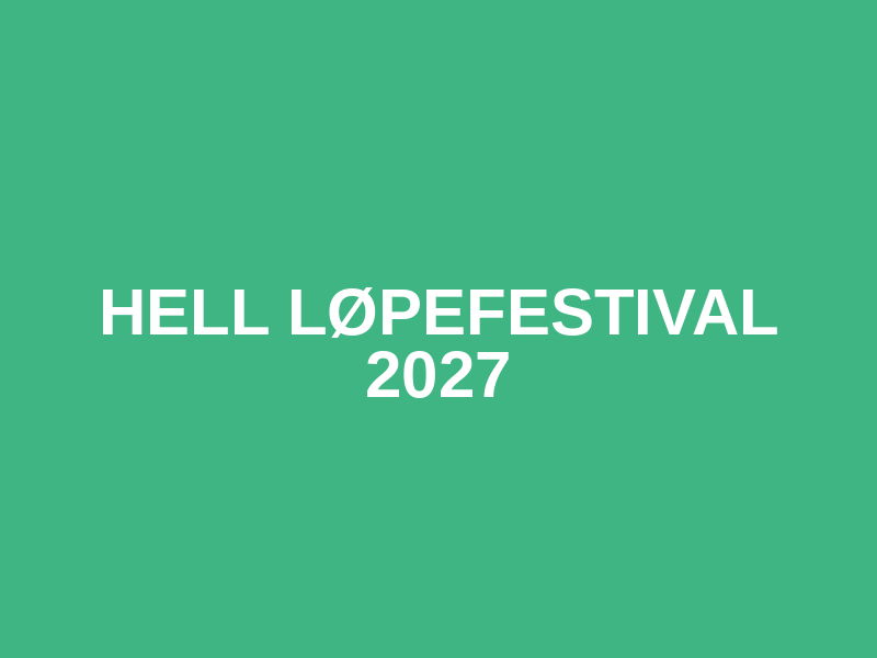 Hell Løpefestival 2027