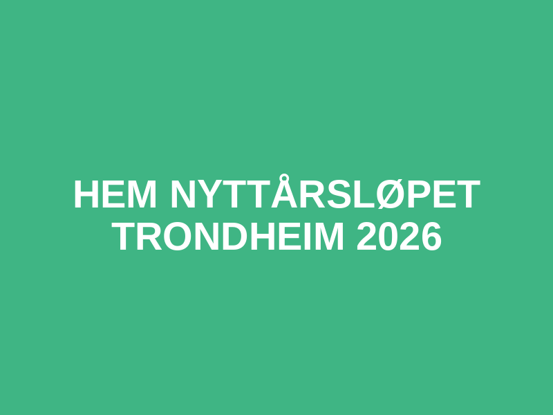 HEM Nyttårsløpet Trondheim 2026
