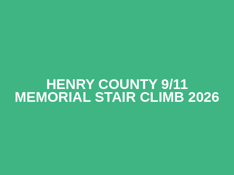 Henry County 9/11 Memorial Stair Climb 2026