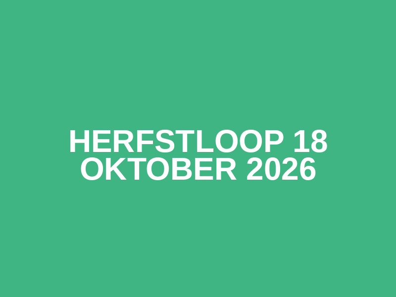 Herfstloop 18 oktober 2026