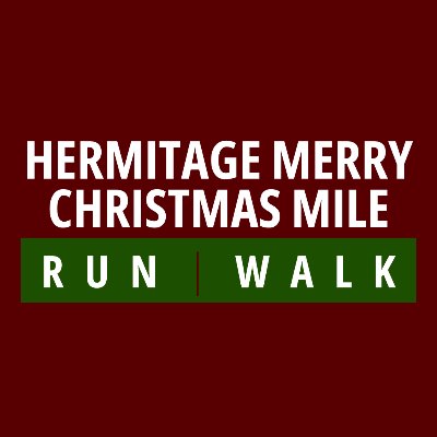 Hermitage Merry Christmas Mile (Run/Walk)